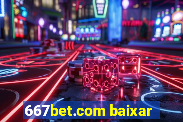 667bet.com baixar